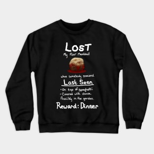 Lost Meatball 2 Crewneck Sweatshirt